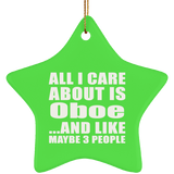 All I Care About Is Oboe - Star Ornament
