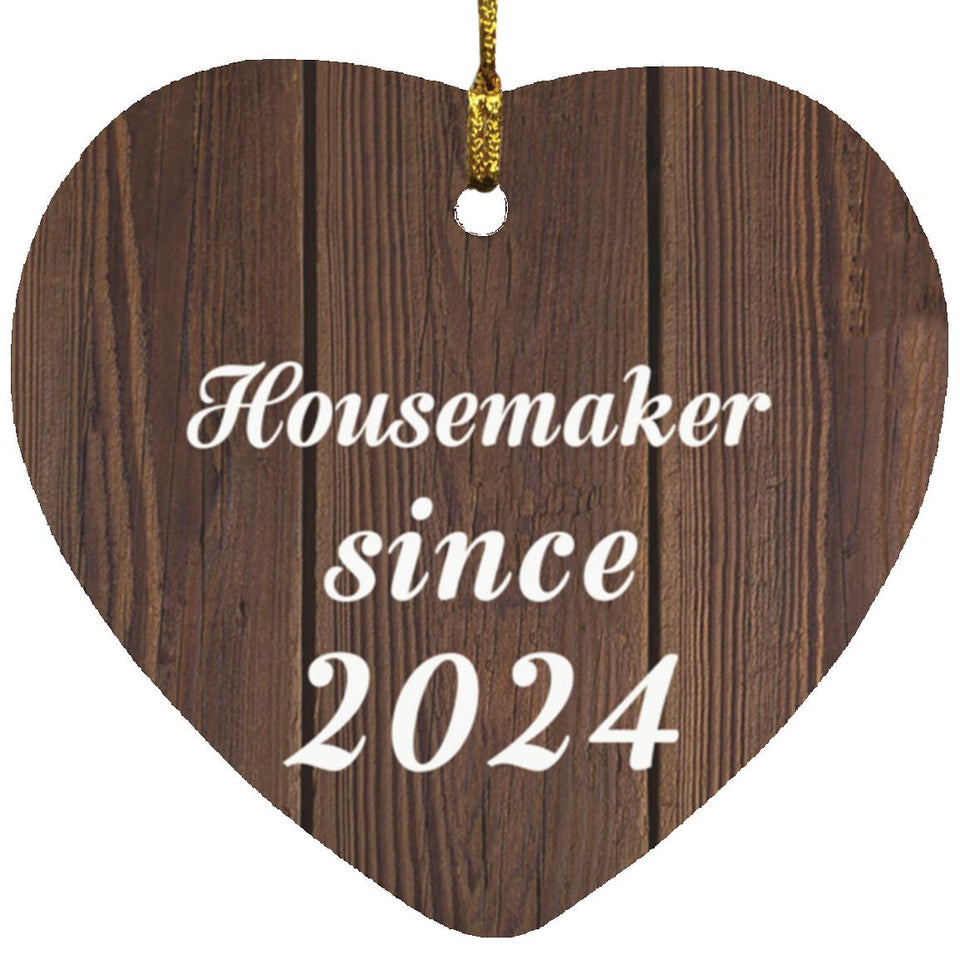 Housemaker Since 2024 - Heart Ornament D