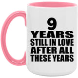 9th Anniversary 9 Years Still In Love After These Years - 15oz Accent Mug Pink
