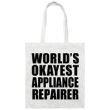 World's Okayest Appliance Repairer - Tote Bag White