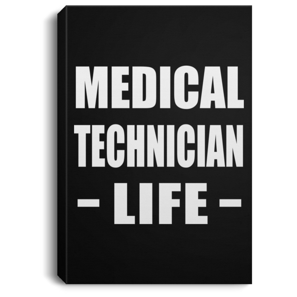 Medical Technician Life - Canvas Portrait