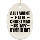 All I Want For Christmas Is My Cymric Cat - Oval Ornament