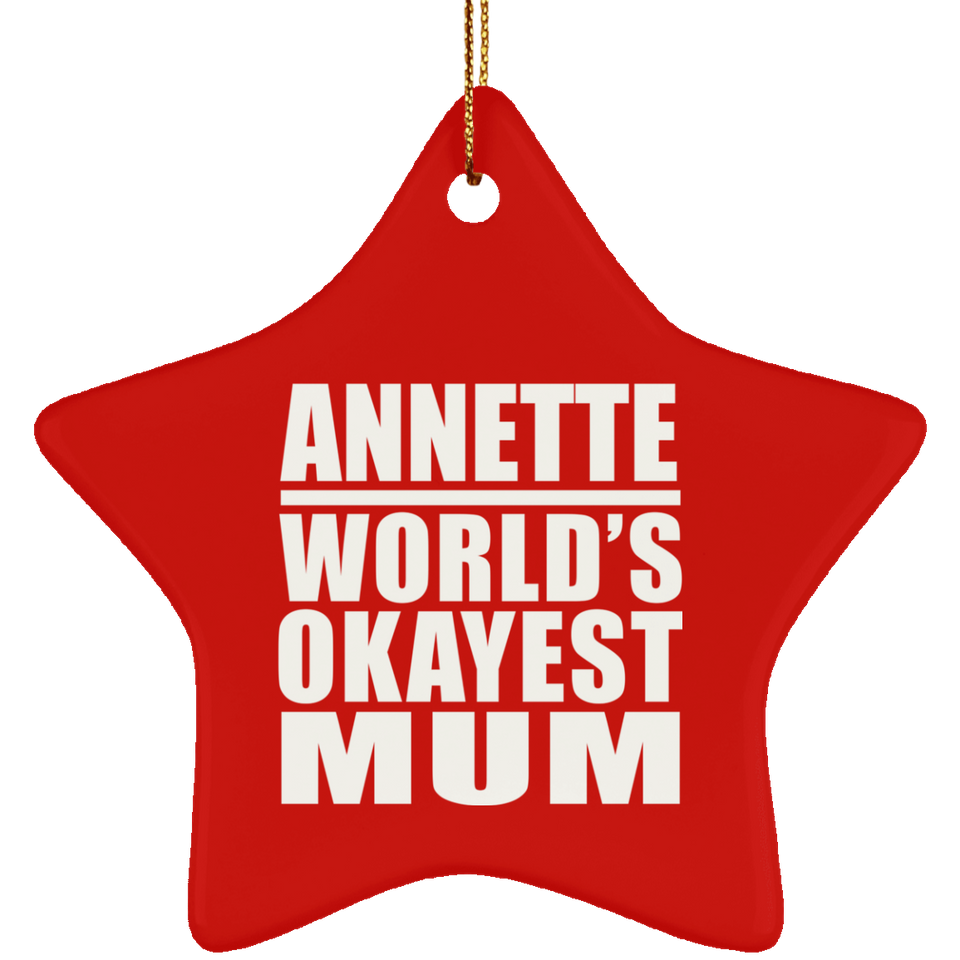 Annette World's Okayest Mum - Star Ornament