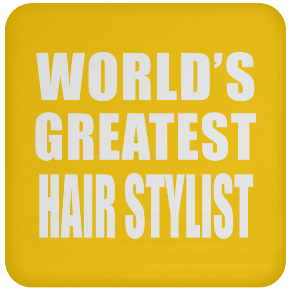 World's Greatest Hair Stylist - Drink Coaster
