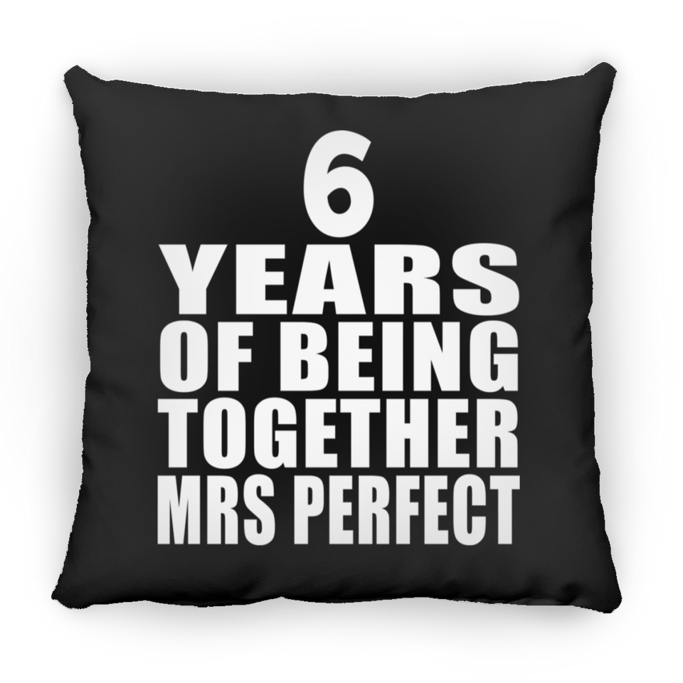 6th Anniversary 6 Years Of Being Mrs Perfect - Throw Pillow Black