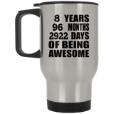 8th Birthday 8 Years 96 Months 2922 Days Of Awesome - Silver Travel Mug