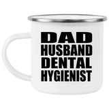 Dad Husband Dental Hygienist - 12oz Camping Mug