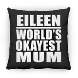 Eileen World's Okayest Mum - Throw Pillow Black