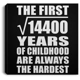 120th Birthday Square Root of 14400 Years of Childhood - Canvas Square