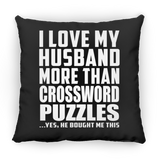 I Love My Husband More Than Crossword Puzzles - Throw Pillow Black