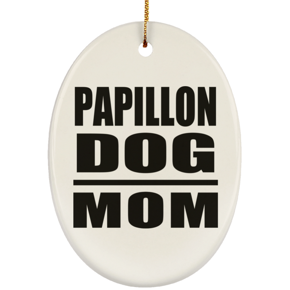 Papillon Dog Mom - Oval Ornament