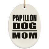Papillon Dog Mom - Oval Ornament