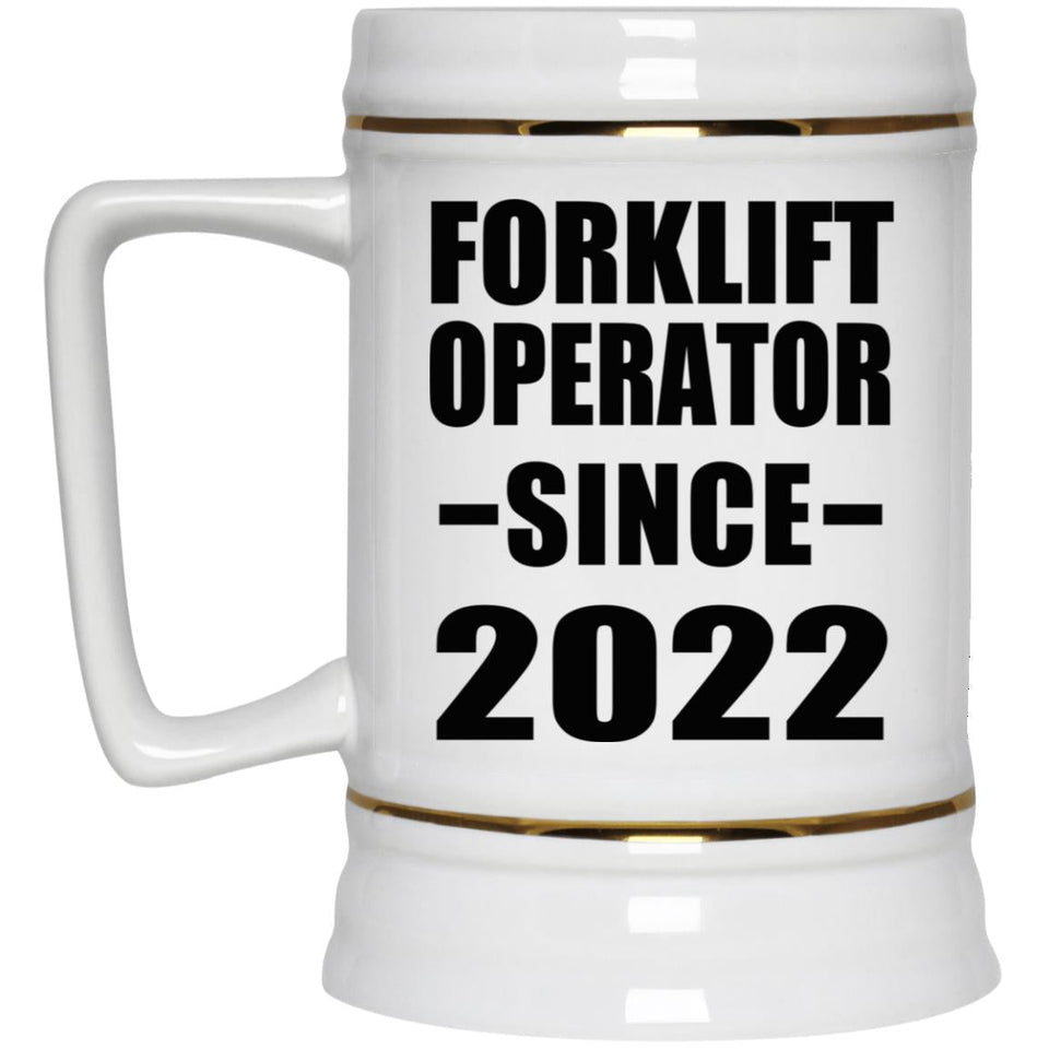 Forklift Operator Since 2022 - Beer Stein