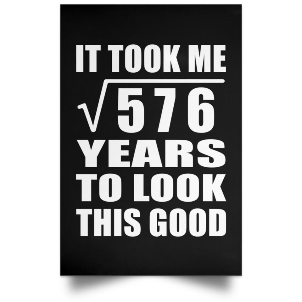 24th Birthday Took Square Root of 576 Years To Look Good - Poster Portrait