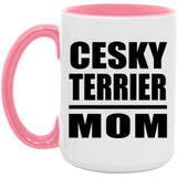 Cesky Terrier Mom - 15oz Accent Mug Pink