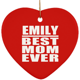 Emily Best Mom Ever - Heart Ornament