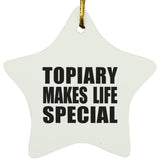 Topiary Makes Life Special - Star Ornament