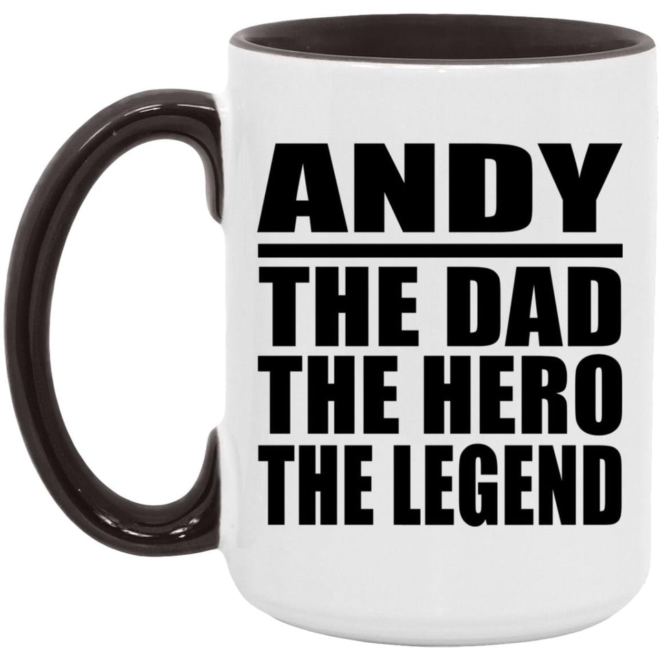Andy The Dad The Hero The Legend - 15oz Accent Mug Black