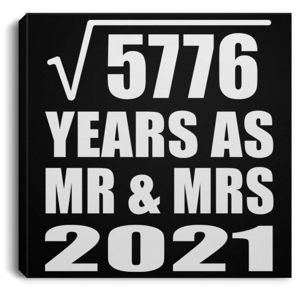 76th Anniversary Square Root of 5776 Years As Mr & Mrs 2021 - Canvas Square