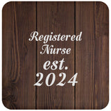 Registered Nurse Established Est. 2024 - Drink Coaster D