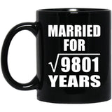 99th Anniversary Married For Square Root of 9801 Years - 11oz Coffee Mug Black