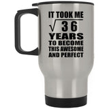 6th Birthday Took Square Root of 36 Years To Awesome - Silver Travel Mug