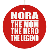 Nora The Mom The Hero The Legend - Circle Ornament