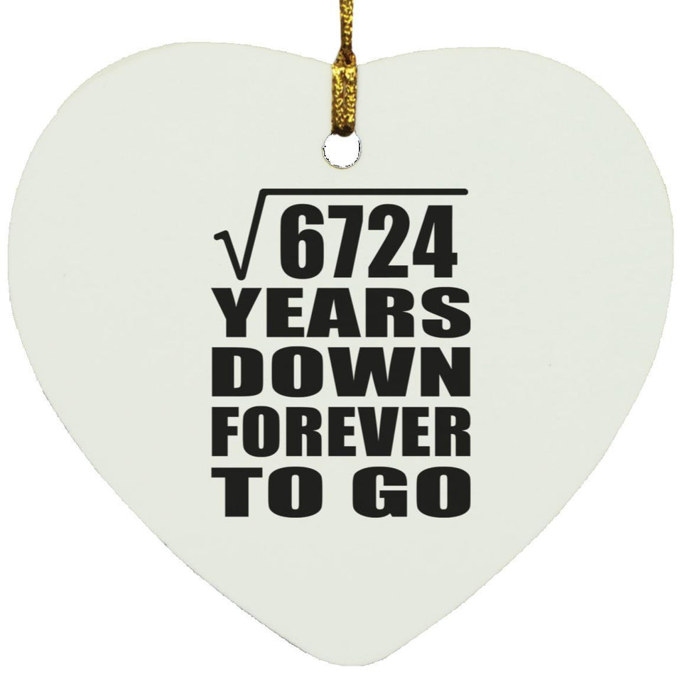 82nd Anniversary Square Root of 6724 Years Down Forever To Go - Heart Ornament