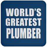 World's Greatest Plumber - Drink Coaster