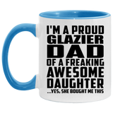 Proud Glazier Dad Of Awesome Daughter - 11oz Accent Mug Blue