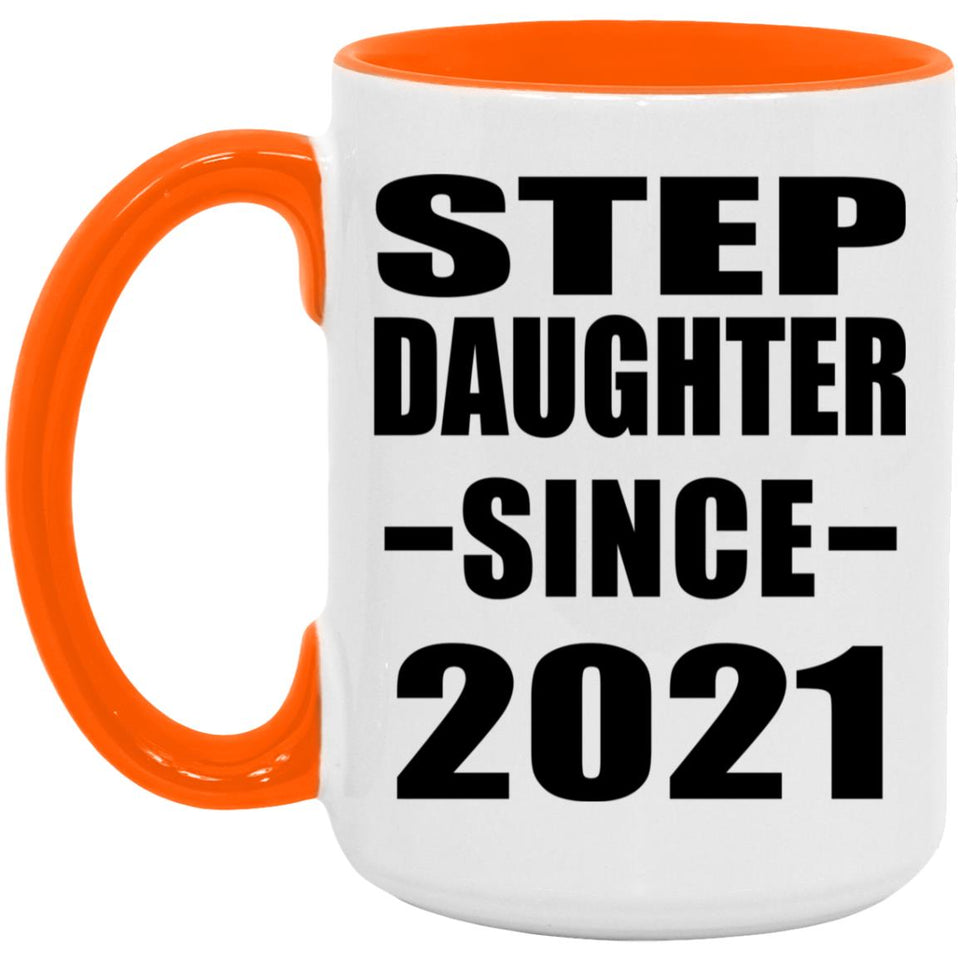 Step Daughter Since 2021 - 15oz Accent Mug Orange