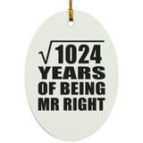 32nd Anniversary Square Root of 1024 Years of Being Mr Right - Oval Ornament