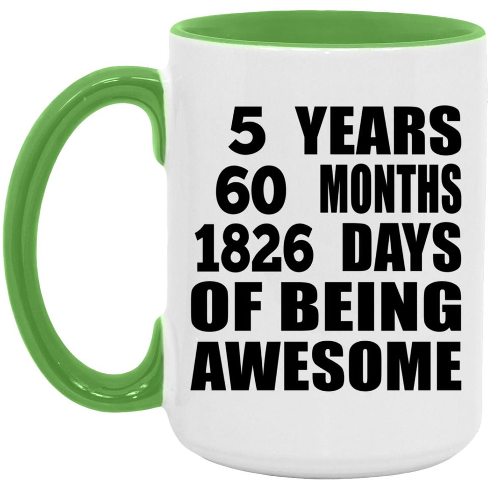 5th Birthday 5 Years 60 Months 1826 Days Of Awesome - 15oz Accent Mug Green