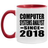 Computer Systems Analyst Since 2018 - 11oz Accent Mug Red