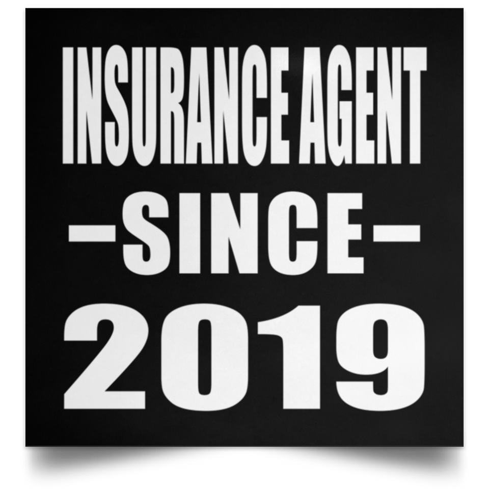 Insurance Agent Since 2019 - Poster Square