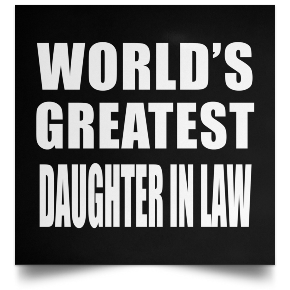 World's Greatest Daughter In Law - Poster Square