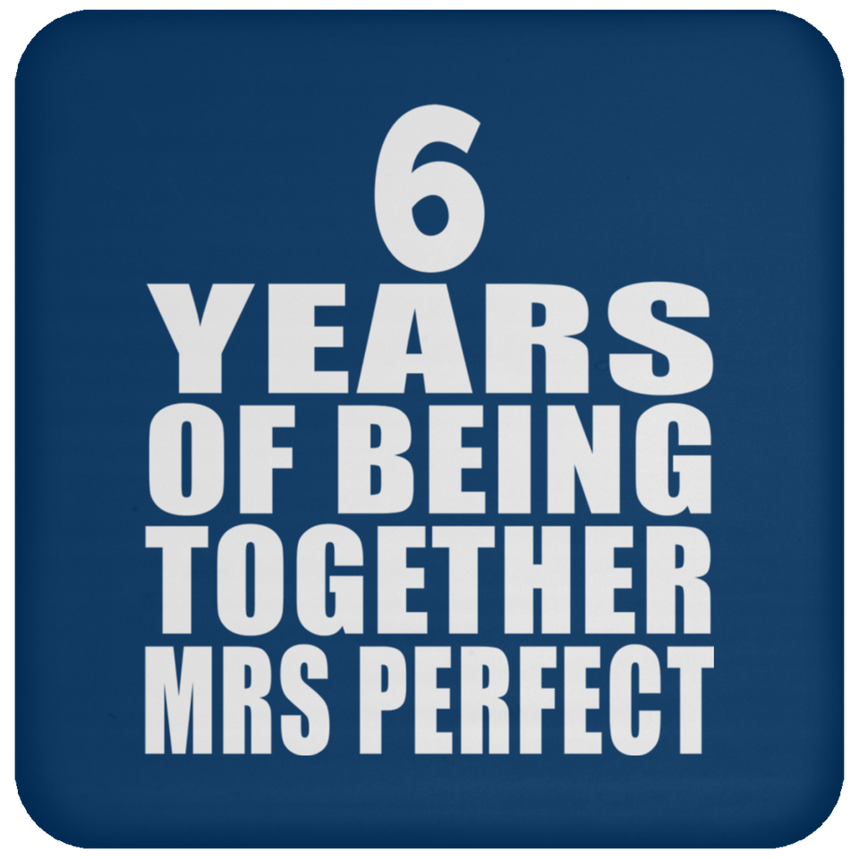 6th Anniversary 6 Years Of Being Mrs Perfect - Drink Coaster