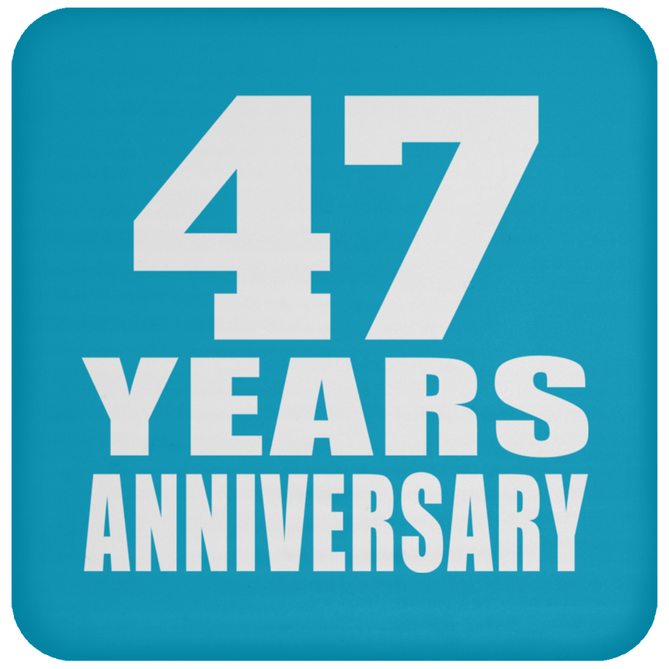 47th Anniversary 47 Years - Drink Coaster