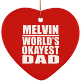 Melvin World's Okayest Dad - Heart Ornament