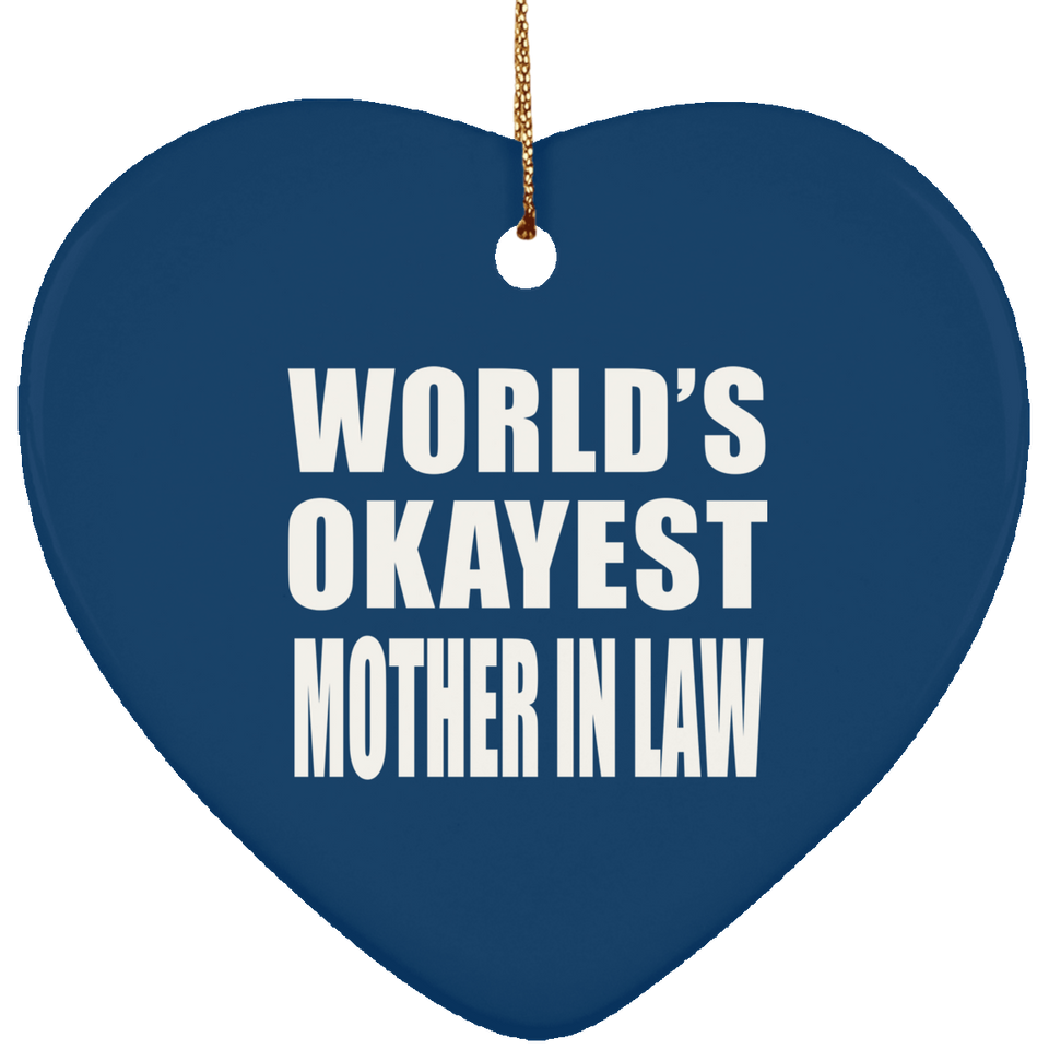 World's Okayest Mother In Law - Heart Ornament