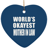 World's Okayest Mother In Law - Heart Ornament