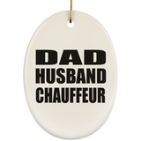Dad Husband Chauffeur - Oval Ornament