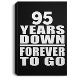 95th Anniversary 95 Years Down Forever to Go - Canvas Portrait