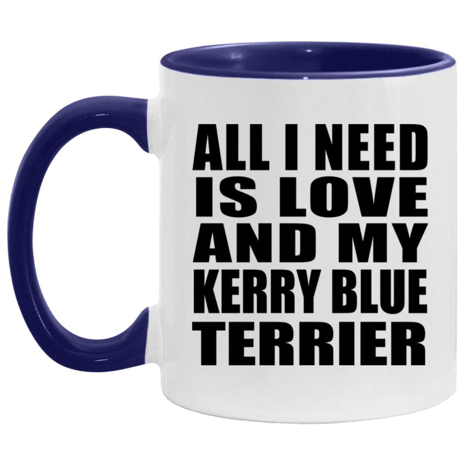 All I Need Is Love And My Kerry Blue Terrier - 11oz Accent Mug Purple