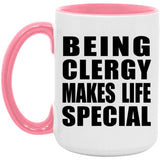 Being Clergy Makes Life Special - 15oz Accent Mug Pink