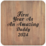 First Year As An Amazing Daddy 2024 - Drink Coaster C