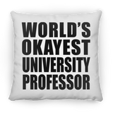 World's Okayest University Professor - Throw Pillow