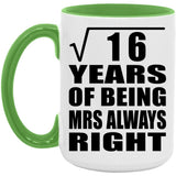 4th Anniversary Square Root of 16 Years Mrs Always Right - 15oz Accent Mug Green