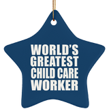 World's Greatest Child Care Worker - Star Ornament