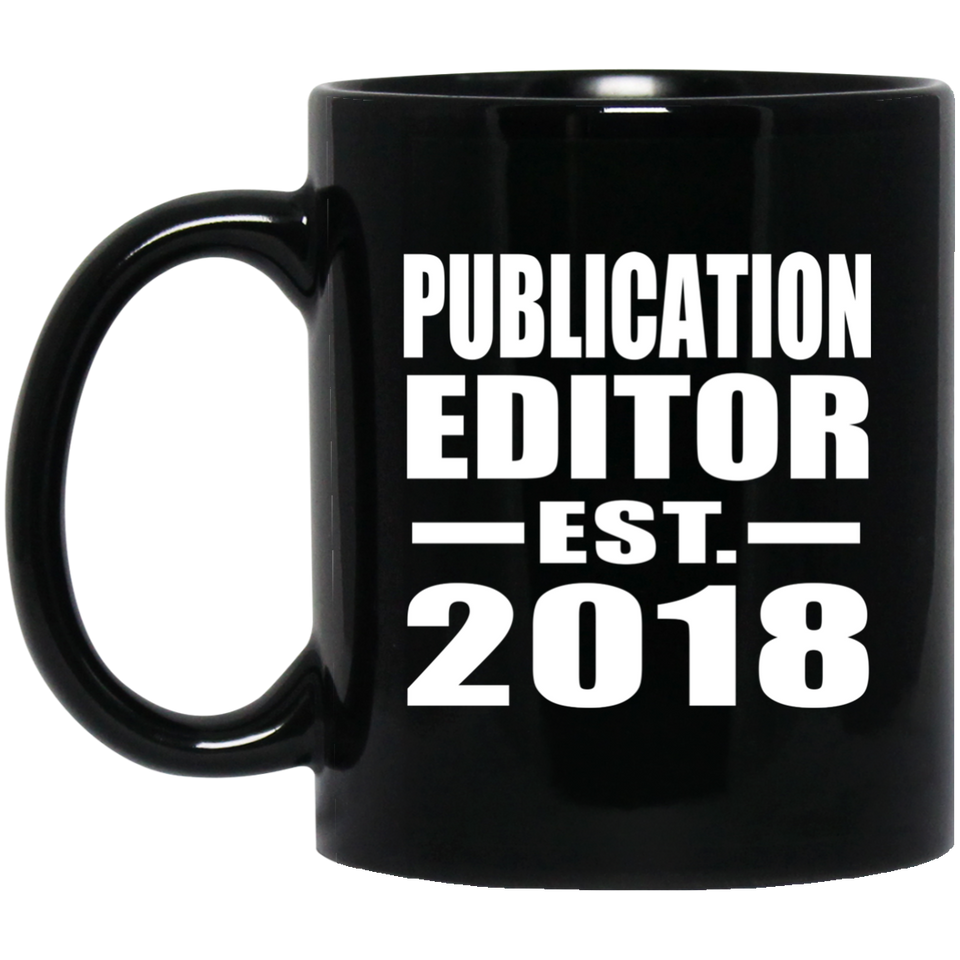 Publication Editor Established EST. 2018 - 11 Oz Coffee Mug Black